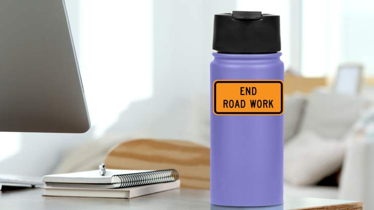 End Road Work Sticker on a Water Bottle (New) example