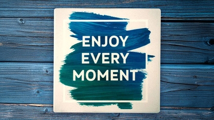 Enjoy Every Moment Square Coaster