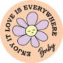 Enjoy It Love Is Everything 70s Groove Daisy Sticker