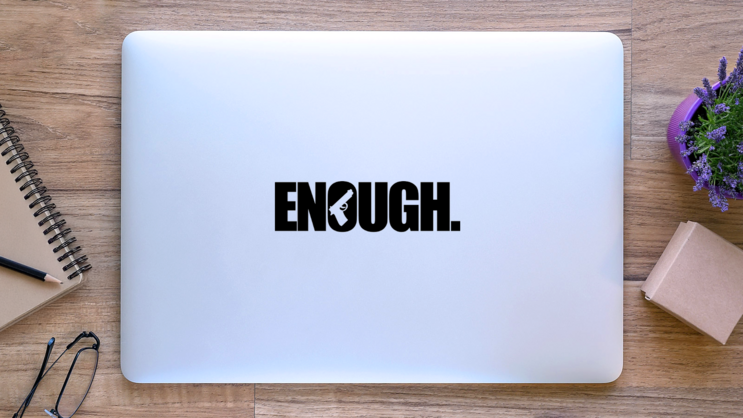 Enough Guns Sticker on a Laptop (New) example