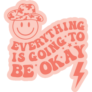 Everything Is Going To Be Okay Country Typography Sticker