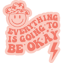 Everything Is Going To Be Okay Country Typography Sticker