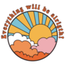 Everything Will Be Alright Sunshine Circle Design Sticker