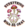 Everything Will Be Okay Mushroom Peace Sign Sticker