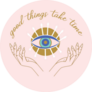 Evil Eye Good Things Take Time On Pink Sticker