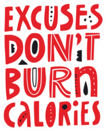 Excuses Dont Burn Calories Fitness Sticker