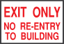Exit Only  No Re-Entry To Building Sign Sticker