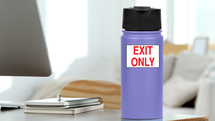 Exit Only Sign Sticker on a Water Bottle (New) example