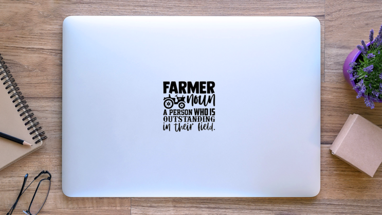 Farmer Noun A Person Who Is Outstanding In Their Field Sticker on a Laptop (New) example