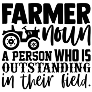 Farmer Noun A Person Who Is Outstanding In Their Field Sticker