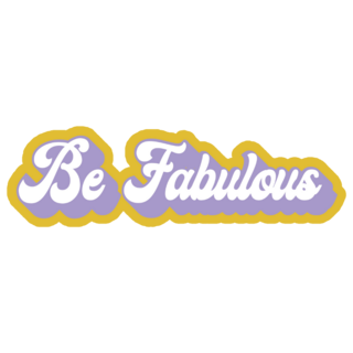 Fashion Be Fabulous Slogan Sticker