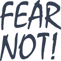 Fear Not! Vinyl Lettering Sticker