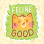 Feline Good Cat Sticker