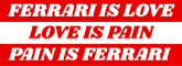 Ferrari Is Pain Sticker