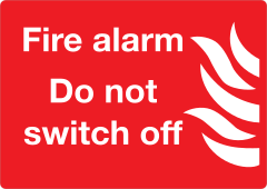 Fire Alarm Do Not Switch Off Sign Sticker