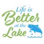 Fishing Quote Life Is Better At The Lake Sticker
