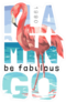 Flamingo Be Fabulous Slogan Beach Sticker