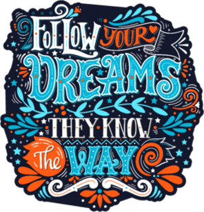 Follow Your Dreams They Know the Way Sticker
