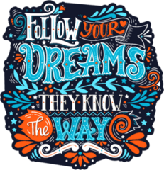 Follow Your Dreams They Know the Way Sticker