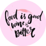 Food Is Good. Wine Is Better Funny Sticker