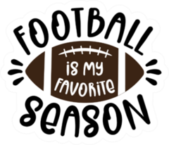 Football Is My Favorite Season Sport Saying Illustration Sticker
