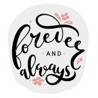Forever And Always Sticker