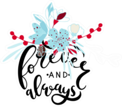 Forever And Always With Flowers Sticker