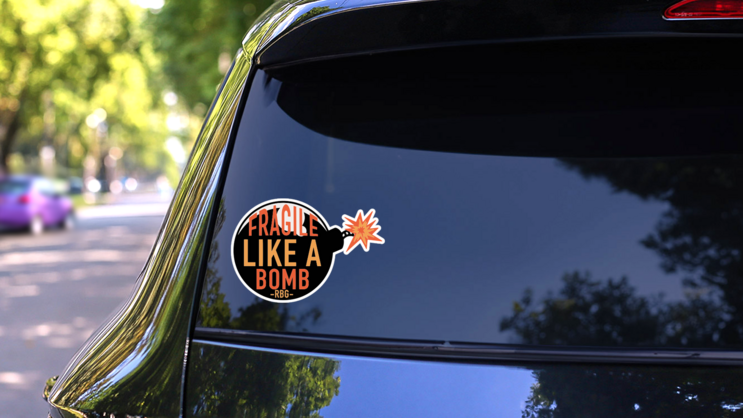 Fragile Like A Bomb Sticker on a Rear Car Window (New) example