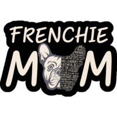 Frenchie Mom Funny Sticker