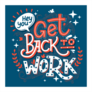 Get Back to Work Sticker