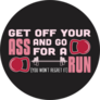 Get Off Your Ass And Go For A Run Female Power Sticker