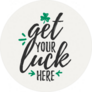 Get Your Luck Here Irish Sticker