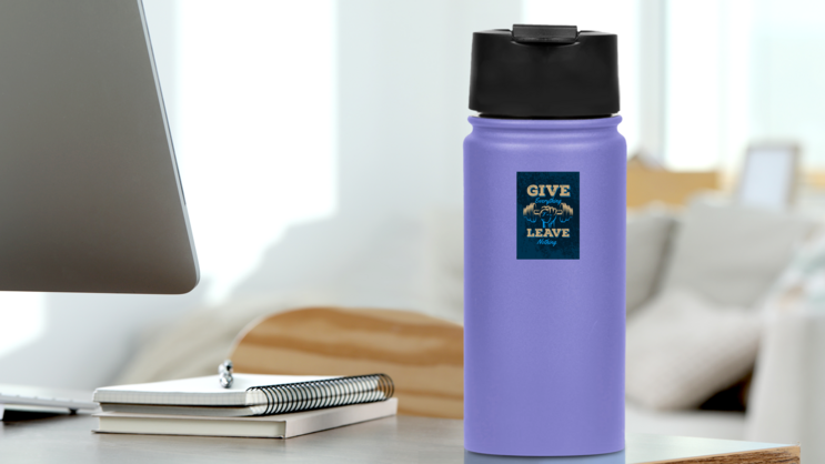 Give Everything Leave Nothing Workout Sticker on a Water Bottle (New) example