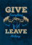 Give Everything Leave Nothing Workout Sticker