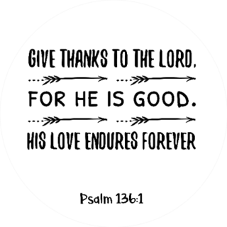 Give Thanks To The Lord, For He Is Good. Sticker