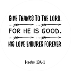 Give Thanks To The Lord, For He Is Good. Sticker