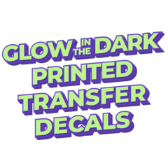 Glow In The Dark Printed Transfer Decals Thumbnail - New
