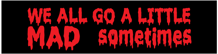 Go A Little Mad Customizable Bumper Sticker