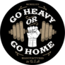 Go Heavy Or Go Home Bodybuilder Sticker