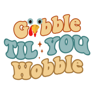 Gobble Til You Wobble Retro Turkey Font Sticker