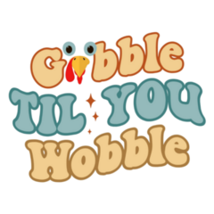 Gobble Til You Wobble Retro Turkey Font Sticker