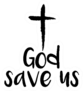 God Save Us Religious Lettering Brush Illustration Sticker