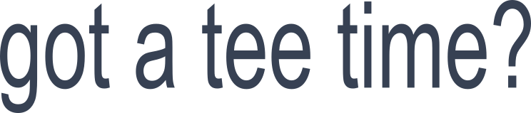 Golf - Got A Tee Time? Vinyl Lettering Sticker