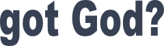 Got God? Sticker