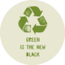 Green Is The New Black Recycle Sticker