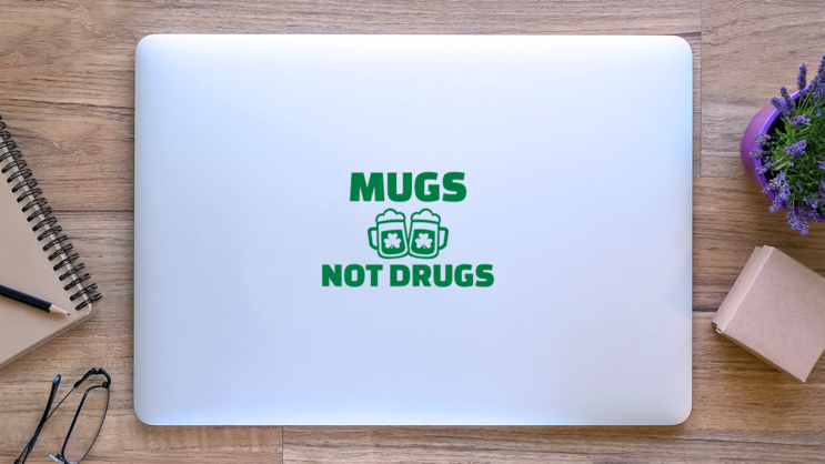 Green Mugs Not Drugs Sticker on a Laptop (New) example