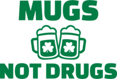 Green Mugs Not Drugs Sticker