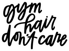 Gym Hair Dont Care Typography Sticker