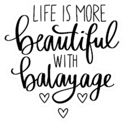 Hair Typography Life Is More Beautiful With Balayage Sticker