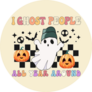Halloween Spooky I Ghost People All Year Around Sticker